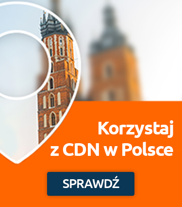 Korzystaj z CDN w Polsce